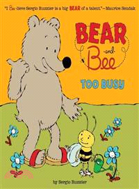 Bear and bee :too busy /