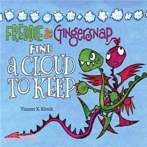 Freddie & Gingersnap Find a Cloud to Keep