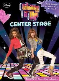 Shake It Up!―Center Stage