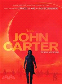 John Carter―The Movie Novelization: Includes A Princess of Mars