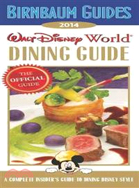 Walt Disney World Dining Guide ― The Official Guide: A Complete Insider's Guide to Dining Disney Style