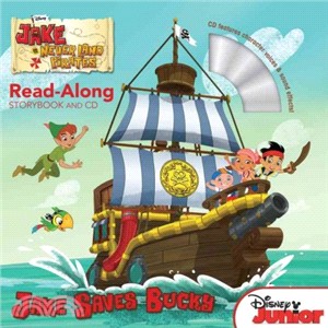 Jake and the Never Land Pirates: Jake Saves Bucky (1平裝+1CD)－Disney Read-Along