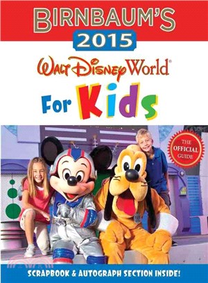 Birnbaum's 2015 Walt Disney World for Kids ― The Official Guide
