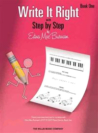 Write It Right - Book One ─ Theory Exercises Designed to Correlate With Edna Mae Burnam's Step by Step Piano Course, Book One