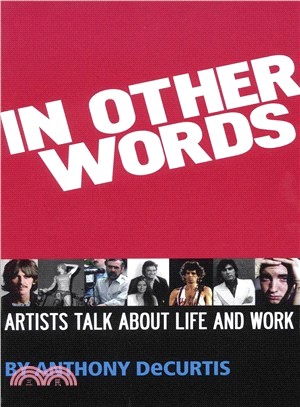 In Other Words ─ Artists Talk About Life And Work