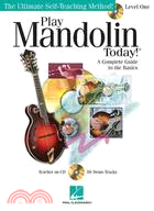 Play Mandolin Today! ─ A Complete Guide to the Basics: Level One