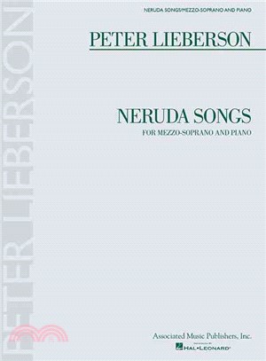 Peter Lieberson Neruda Songs ─ Mezzo-Soprano and Piano