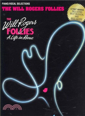 The Will Rogers Follies ─ A Life in Revue: Piano / Vocal Selections