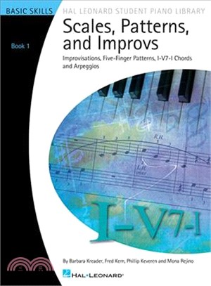 Scales, Patterns and Improvs - Book 1 ─ Improvisations, Five-finger Patterns, I-v7-i Chords and Arpeggios