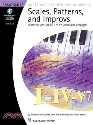 Scales, Patterns and Improvs ─ Improvisations, Scales, IV-IV V7 Chords, and Arpeggios Book 2