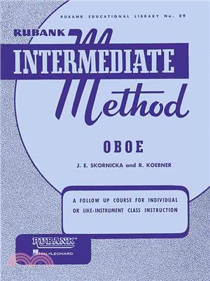 Rubank Intermediate Method Oboe ─ A Follow Up Course for Individual or Like-instrument Class Instructions