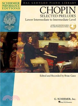 Chopin ─ Selected Preludes, Lower Intermediate to Intermediate Level, Schirmer Performance Editions