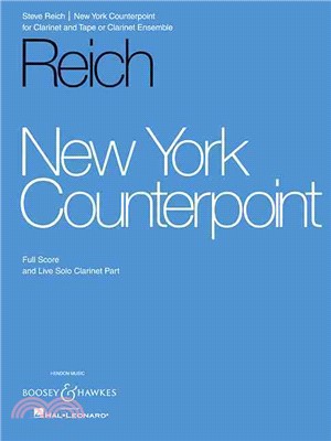 New York Counterpoint ─ For Clarinet and Tape Or Clarinet Ensemble: Full Score and Live Solo Clarinet Part