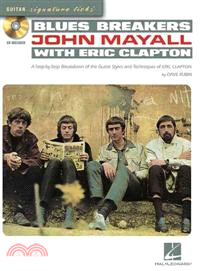 Blues Breakers With John Mayall and Eric Clapton ─ A Step-by-step Breakdown of the Guitar Styles and Techniques of John Mayall and Eric Clapton