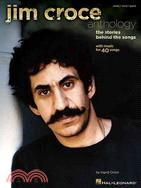 Jim Croce Anthology ─ The Stories Behind the Songs