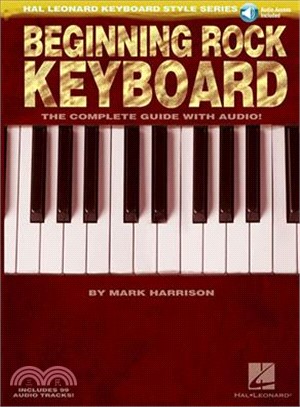 Beginning Rock Keyboard ─ The Complete Guide With Cd