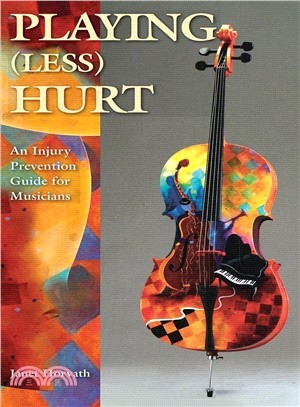 Playing Less Hurt ─ An Injury Prevention Guide for Musicians