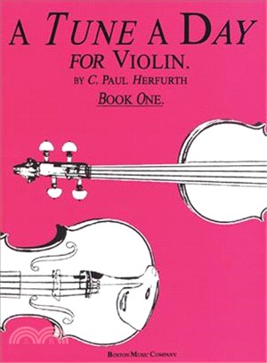 A Tune a Day ─ A First Book for Violin Instruction : Book One