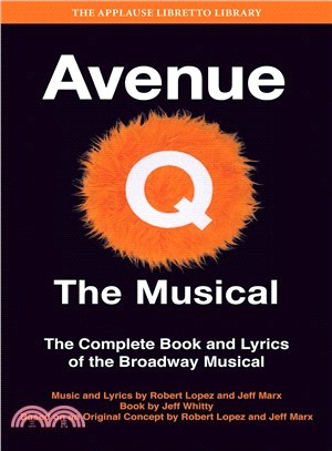 Avenue Q: the Musical ─ The Complete Book and Lyrics of the Broadway Musical