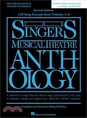 The Singer's Musical Theatre Anthology: Mezzo-Soprano/Belter "16-Bar" Audition - A Collection of Songs from the Musical Stage, Categorized by Voice Type, in Authentic Settings and Original K
