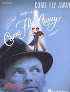 Come Fly Away: Piano/Vocal Selections