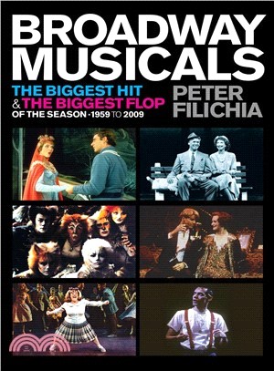 Broadway Musicals ─ The Biggest Hit and the Biggest Flop of the Season - 1959 to 2009