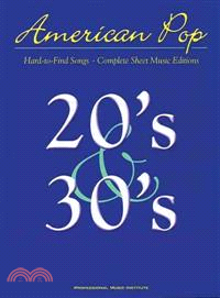 American Pop 20's & 30's — Hard-to-Find Songs, Complete Sheet Music Editions