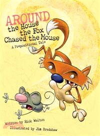 Around the House, the Fox Chased the Mouse ─ A Prepositional Tale
