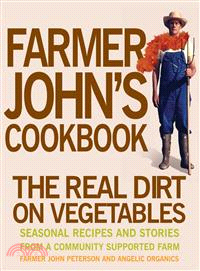 Farmer John's Cookbook ─ The Real Dirt on Vegetables