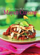 Mayan Cuisine ─ Recipes from the Yucatan Region