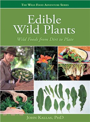 Edible Wild Plants ─ Wild Foods From Dirt to Plate