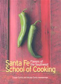 Santa Fe School of Cooking: Flavors of the Southwest