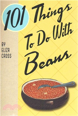 101 Things to Do With Beans