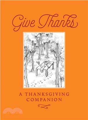 Give Thanks ― A Thanksgiving Companion