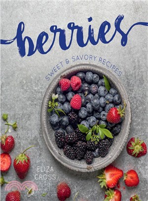 Berries ─ Sweet & Savory Recipes