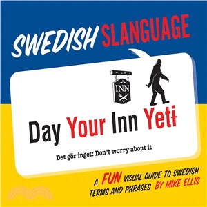 Swedish Slanguage ─ A Fun Visual Guide to Swedish Terms and Phrases