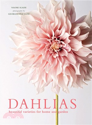 Dahlias ― Beautiful Varieties for Home & Garden