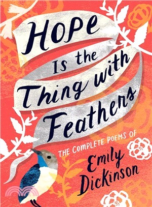 Hope Is the Thing With Feathers ― The Complete Poems of Emily Dickinson