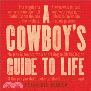 A Cowboy Guide to Life