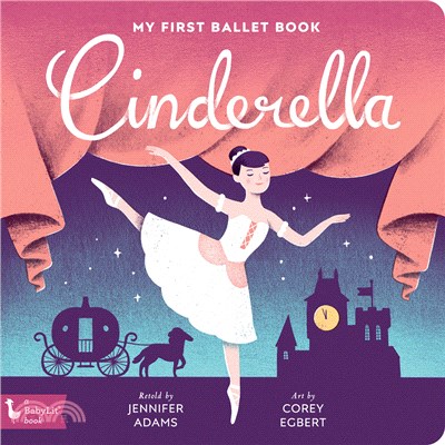 Cinderella: My First Ballet Book
