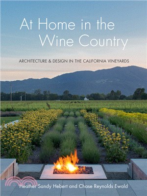 At Home in the Wine Country: Architecture & Design in the California Vineyards