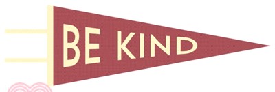 Be Kind Pennant (screen printed)