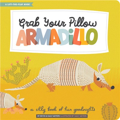 Grab your pillow, armadillo ...