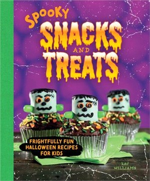 Spooky snacks and treats :frightfully fun Halloween recipes for kids /