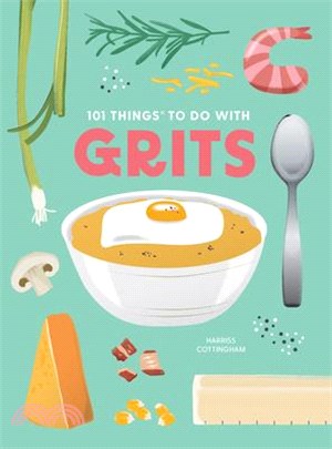 101 Things to Do with Grits, New Edition