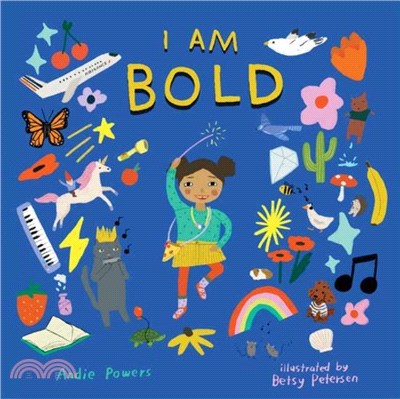 I Am Bold：For Every Kid Who's Told They Are Just Too Much