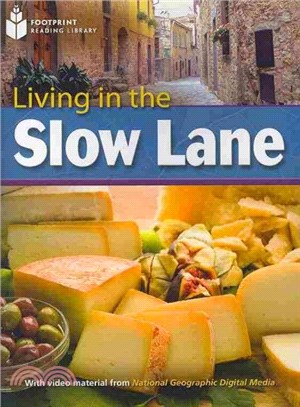 Living in the Slow Lane