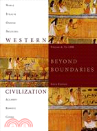 Western Civilization: Beyond Boundaries: To 1500