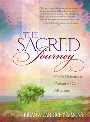 The Sacred Journey ― God's Relentless Pursuit of Our Affection