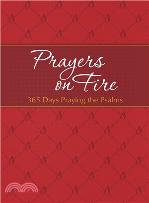 Prayers on Fire ─ 365 Days Praying the Psalms